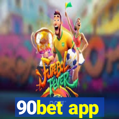 90bet app